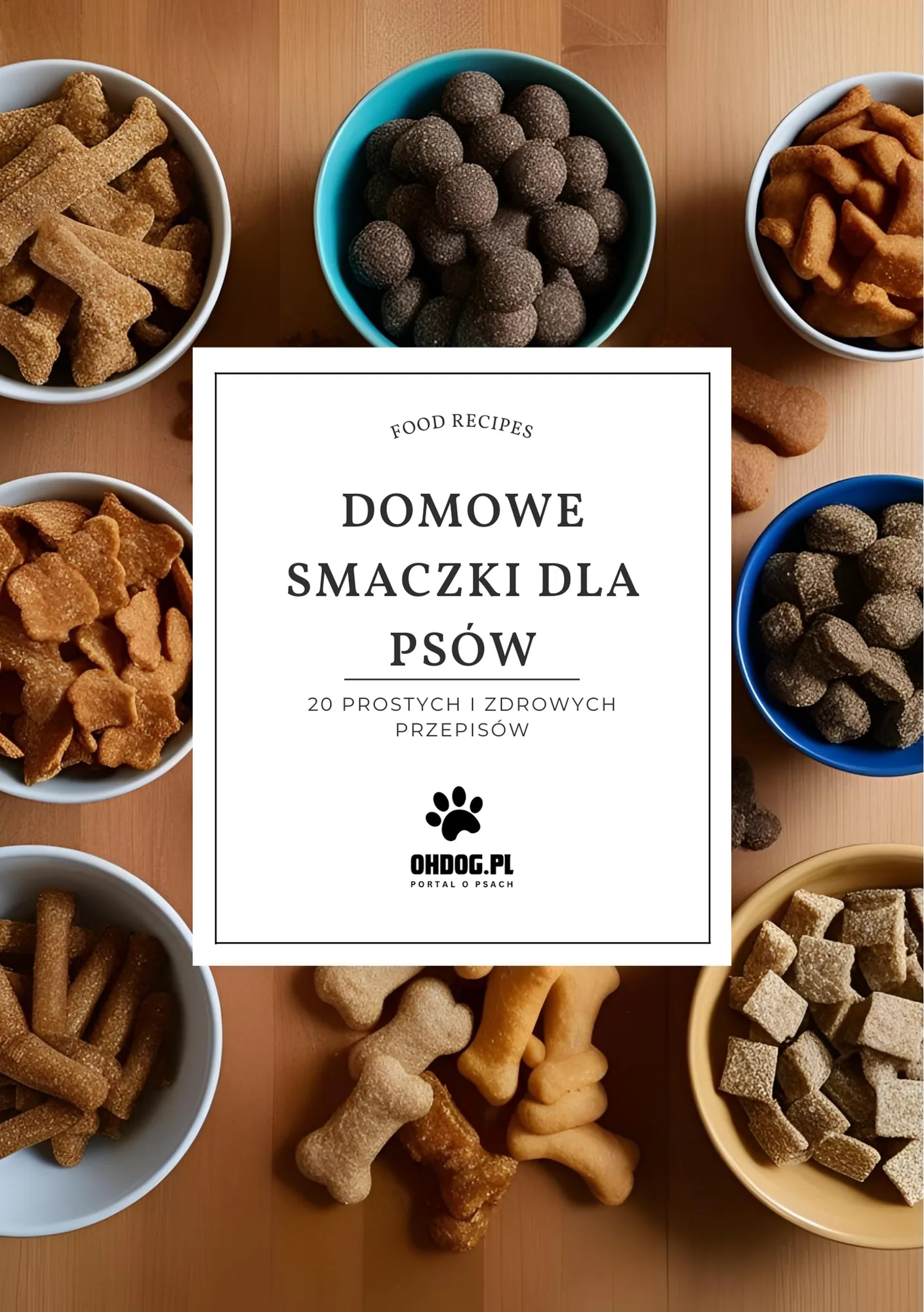 Domowe Smaczki dla Psów 20 Prostych i Zdrowych Przepisów